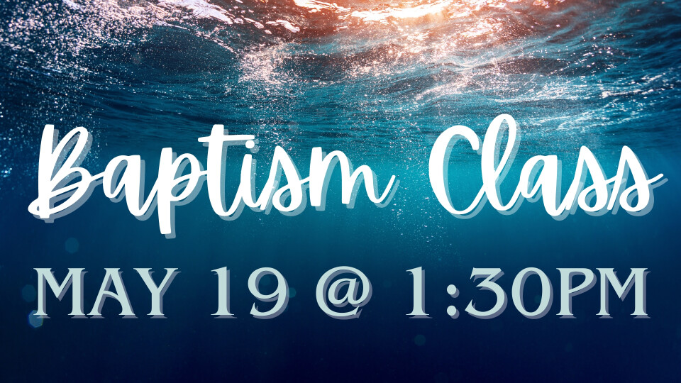 Baptism Class Spring 2024