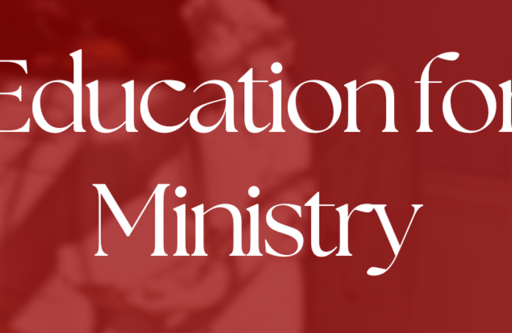 3:00 PM Education for Ministry