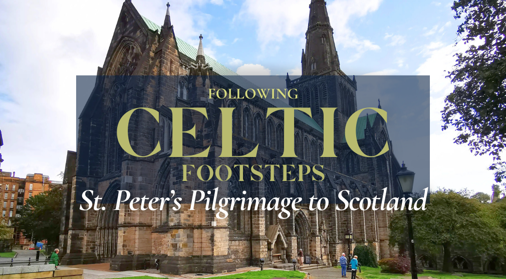 St. Peter's Pilgrimage to Scotland