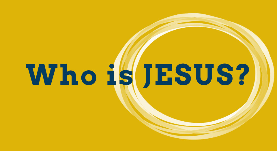 Who Is Jesus?