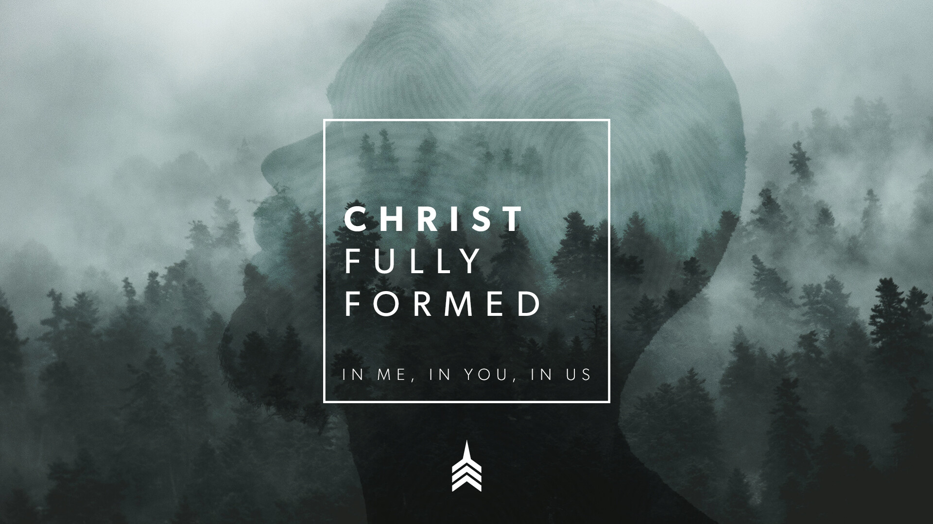 Christ Fully Formed