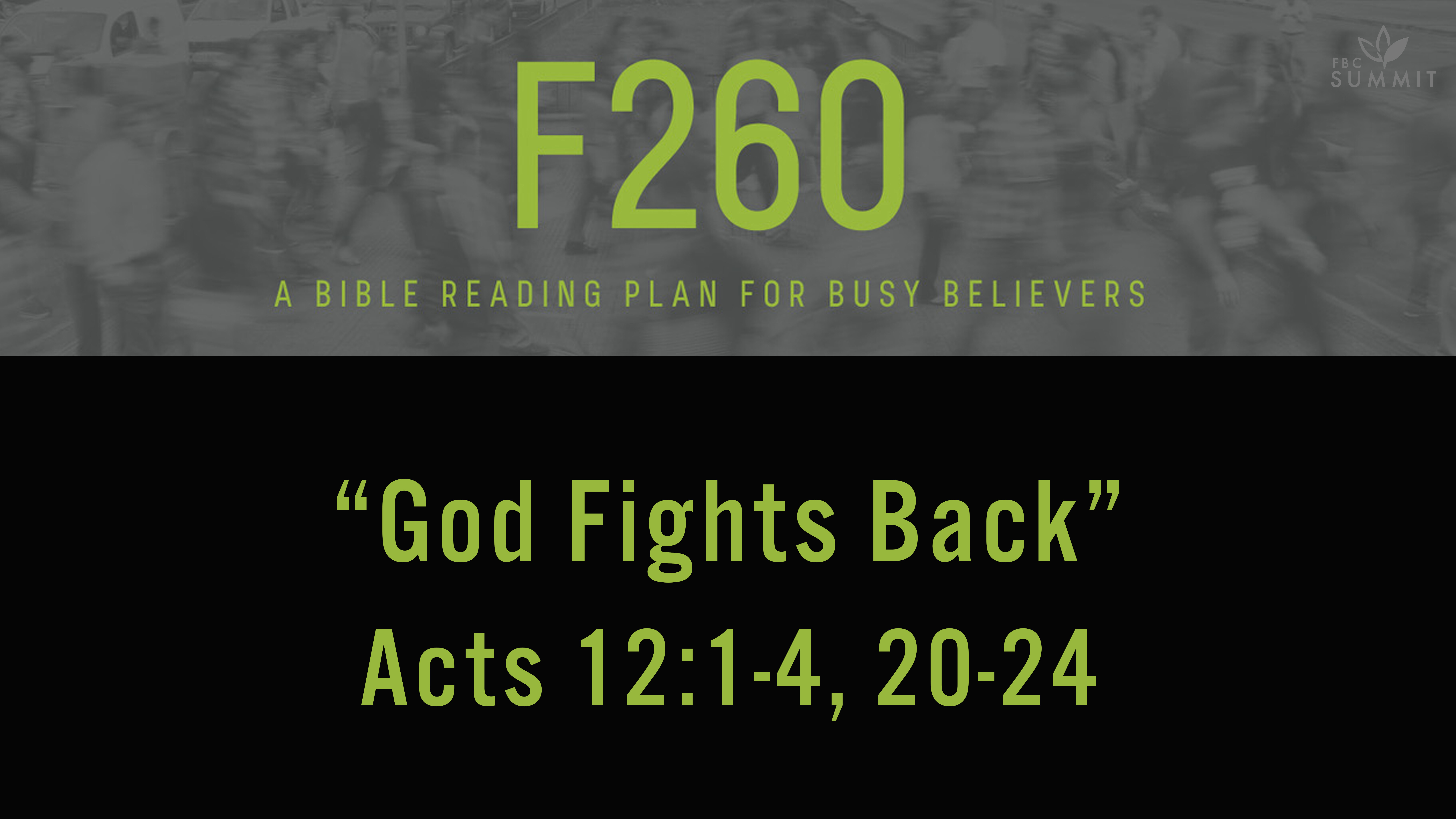 F260: "God Fights Back" Acts 12:1-4, 20-24