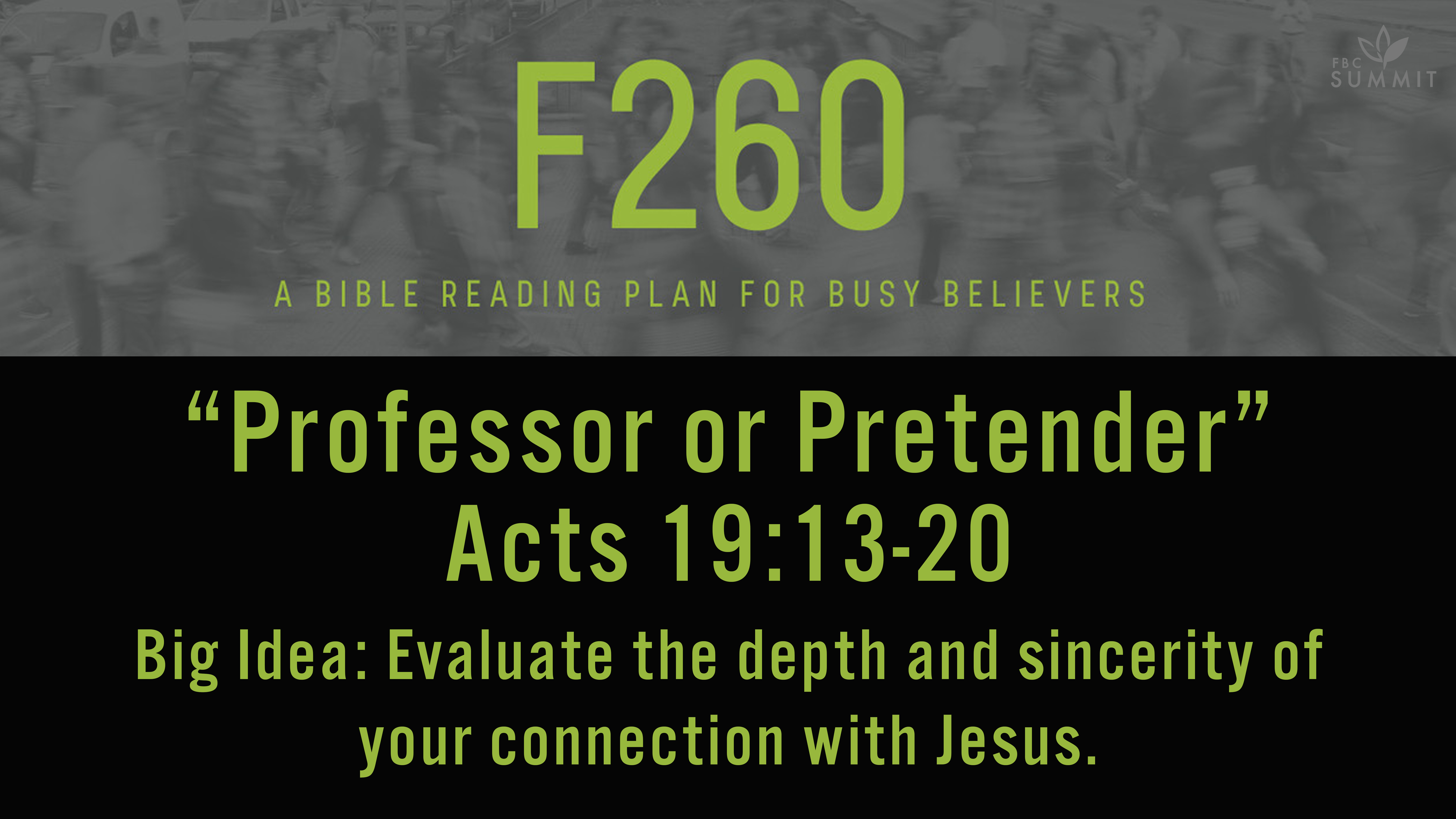 F260: "Professor or Pretender" Acts 19:13-20