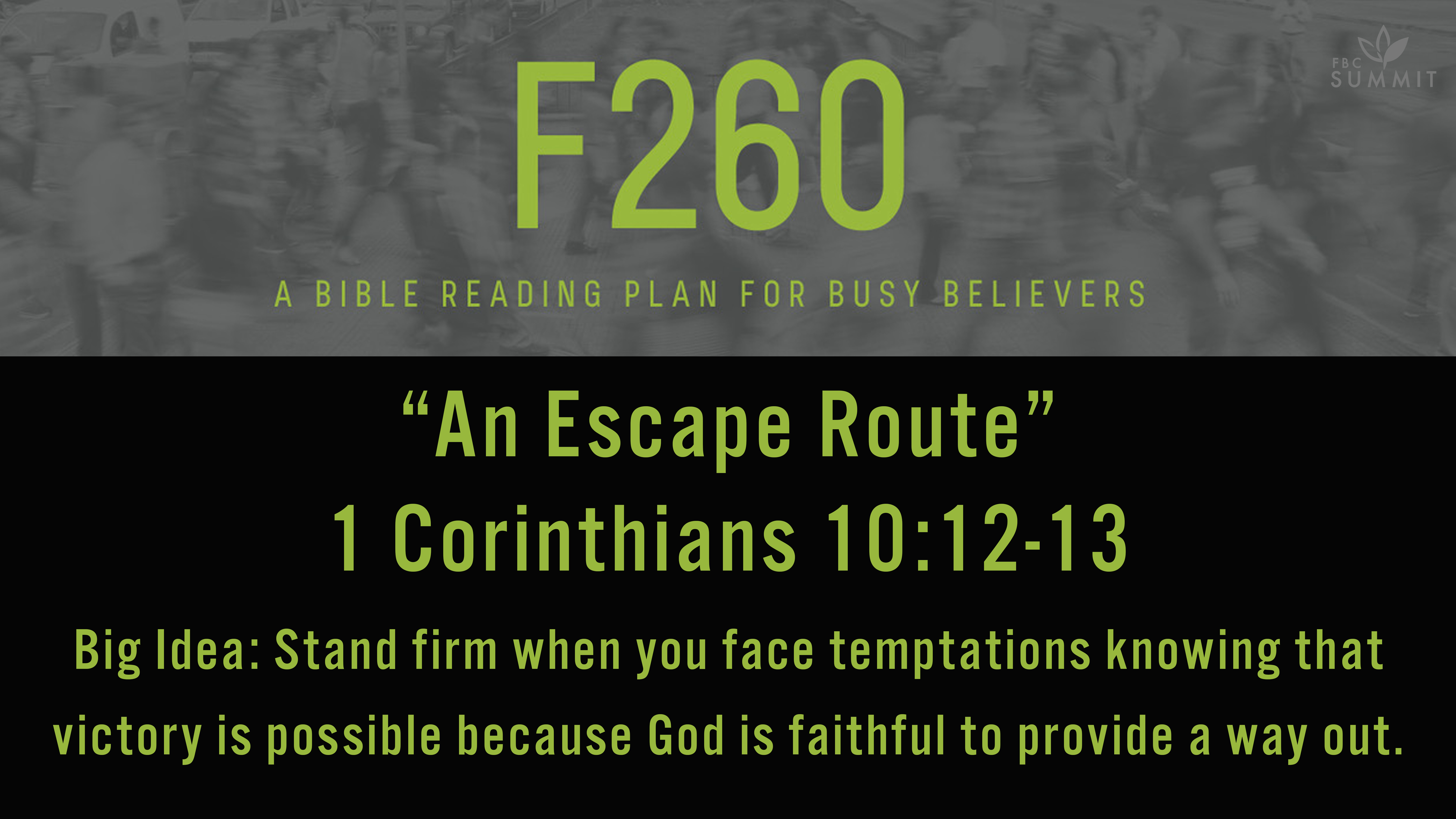 F260: "An Escape Route" 1 Corinthians 10:12-13