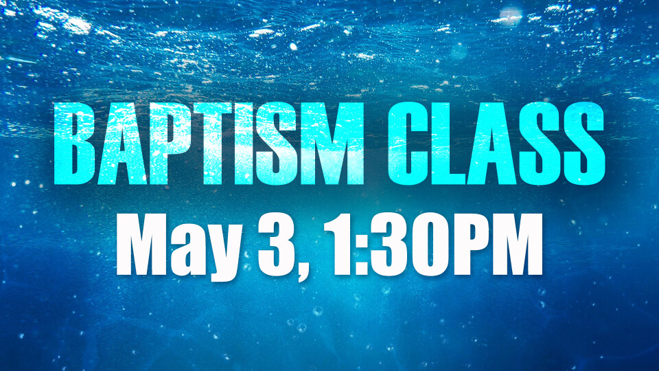 Baptism Class Spring 2026