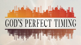 God's Perfect Timing