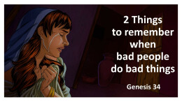 Sermon 49 Genesis 34 2 Things to Remember when bad people do bad things