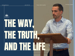 The Way, the Truth, and the Life | John 14:1-11