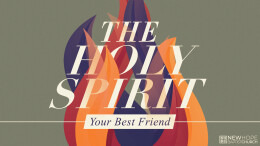 The Holy Spirit, Your Best Friend \ April 21, 2024