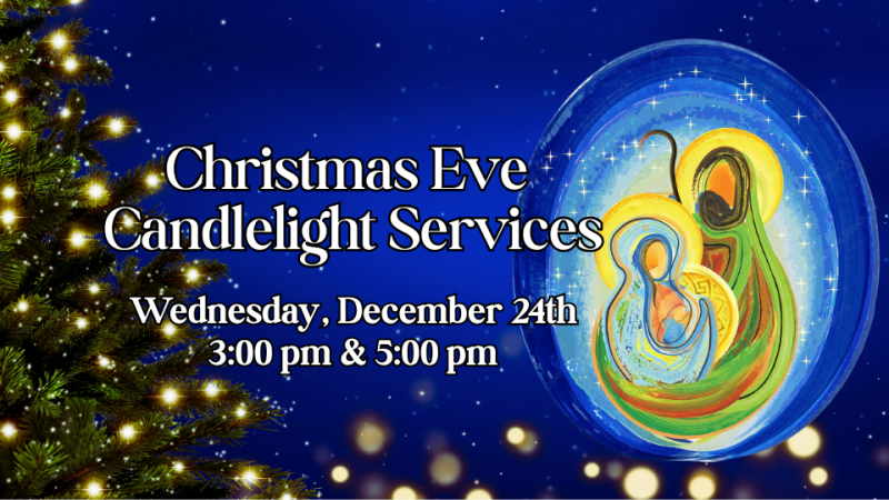 Christmas Eve Candlelight Service 3:00 pm