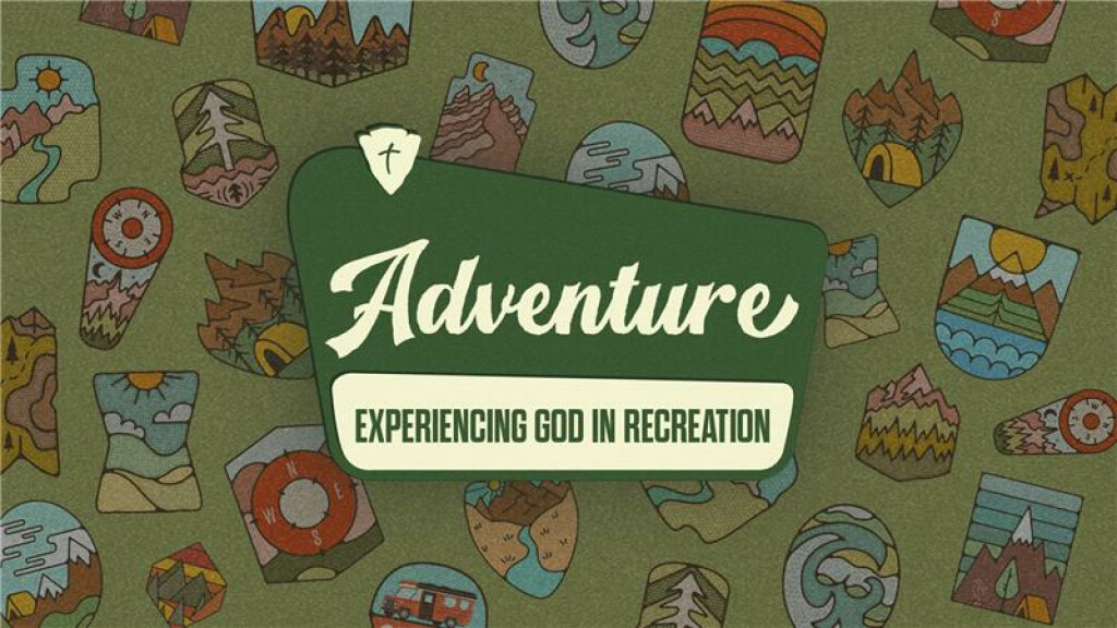 Adventure | (RE)Creation: God's Invitation to Adventure | Jeff Lucas | Timberline Church