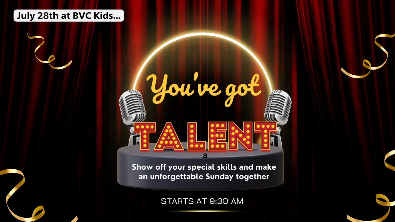 BVC Kids Summer Sunday Fundays: You've Got Talent