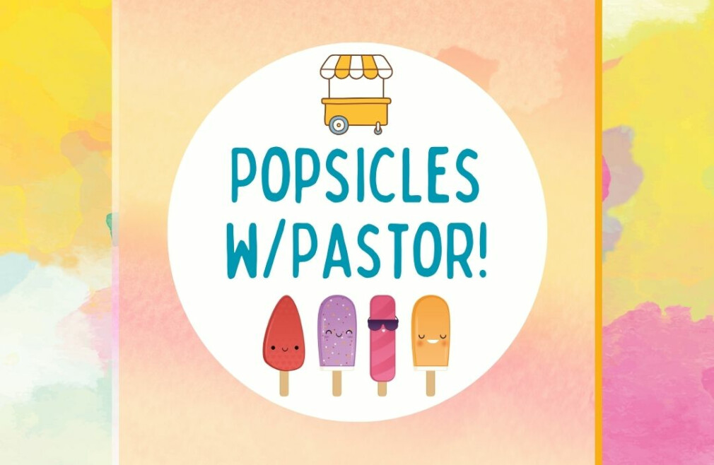 Popsicles with Pastor!
