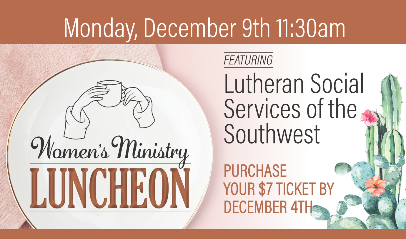 11:30 AM Women's Ministry Luncheon