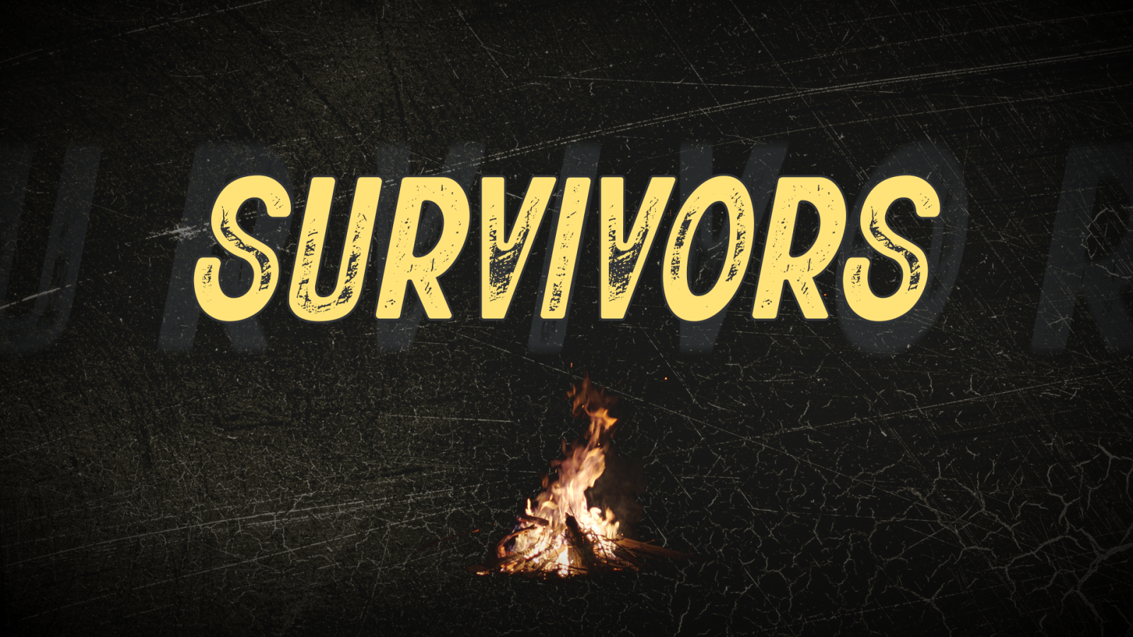 Survivors