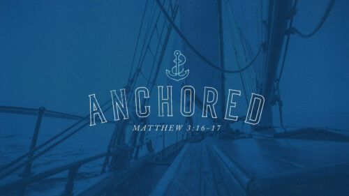 Anchored