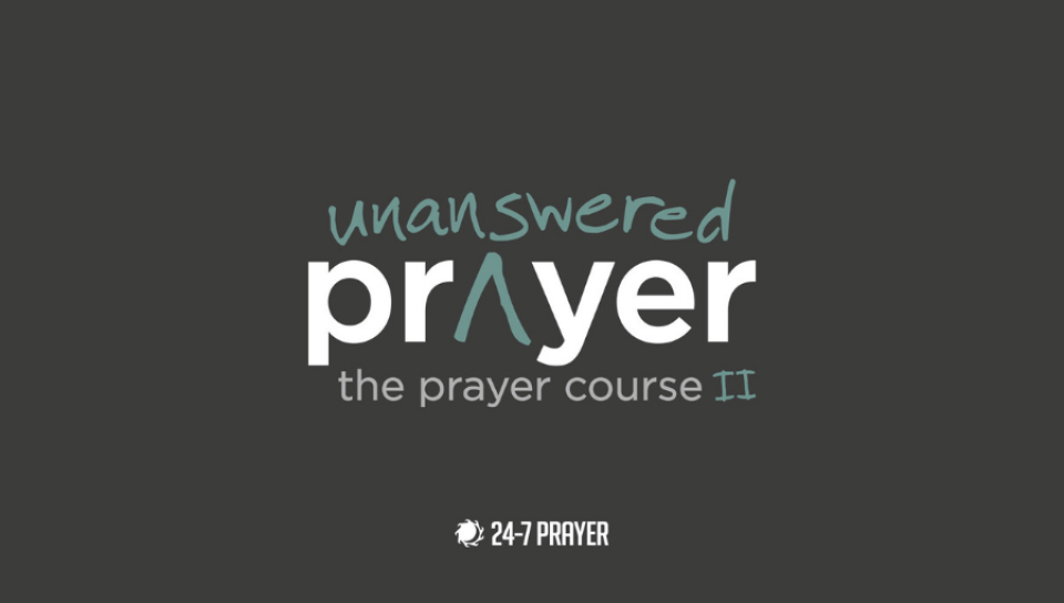 Unanswered Prayer Course