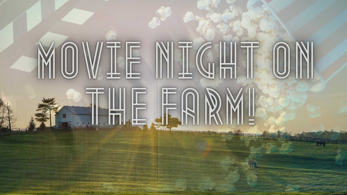 Movie Night on the Farm 