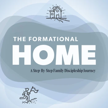 The Formational Home