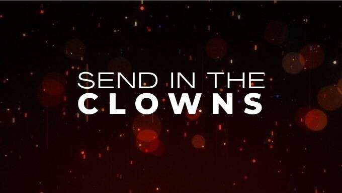 Send in the Clowns