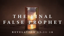 The Final False Prophet Part 2