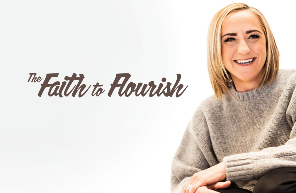 The Faith to Flourish with Christine Caine