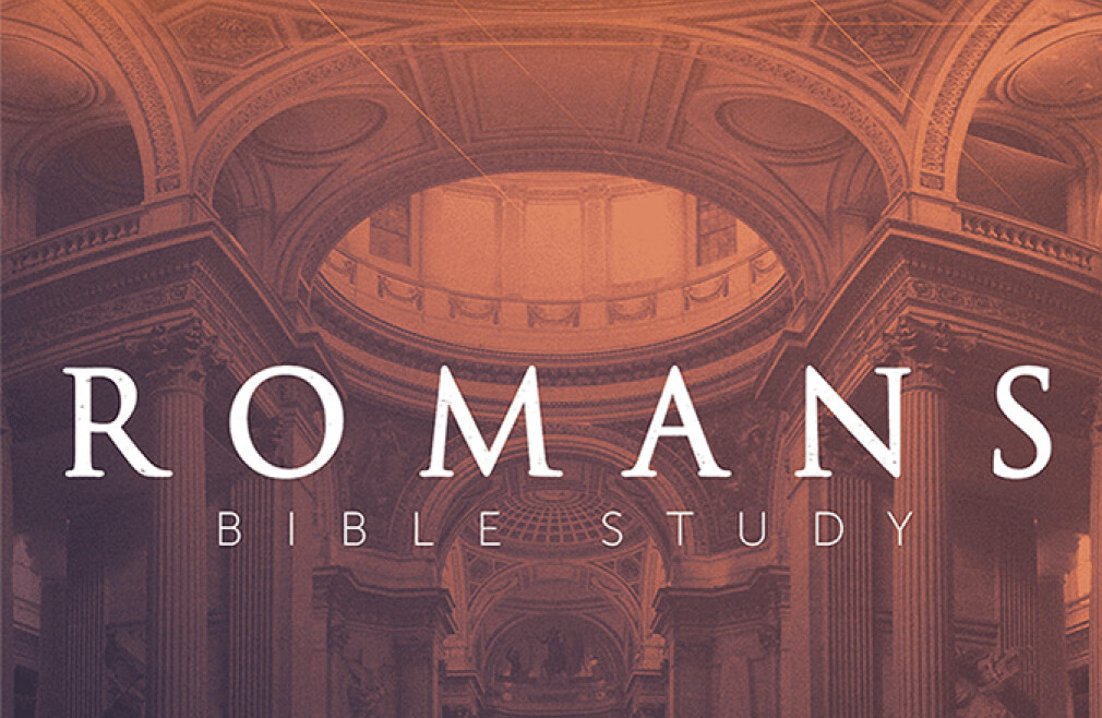 Bible Study: Romans 