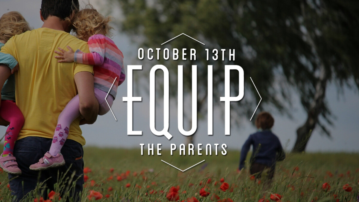 ADULT: Equip the Parents - Fall 2024