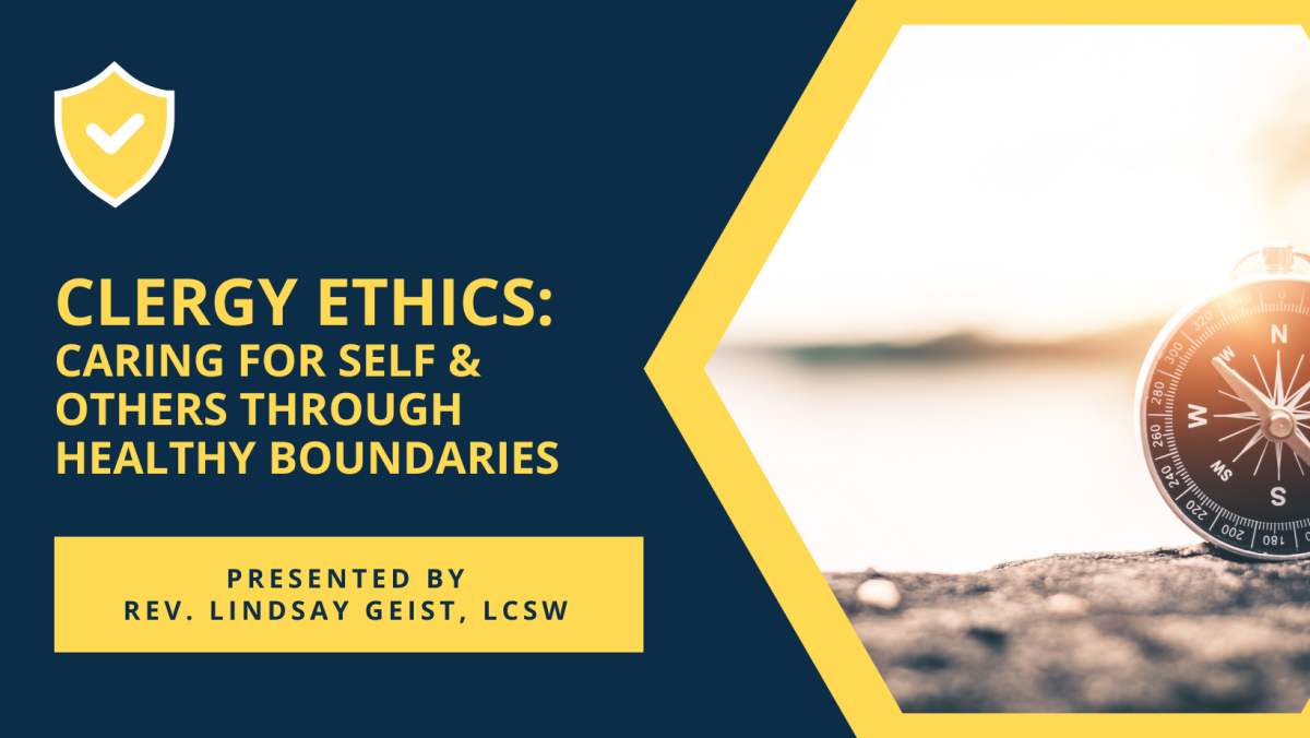 Clergy Ethics: Caring for Self & Others through Healthy Boundaries