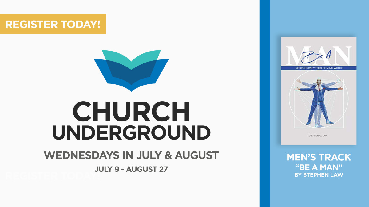 Church Underground: Be a Man