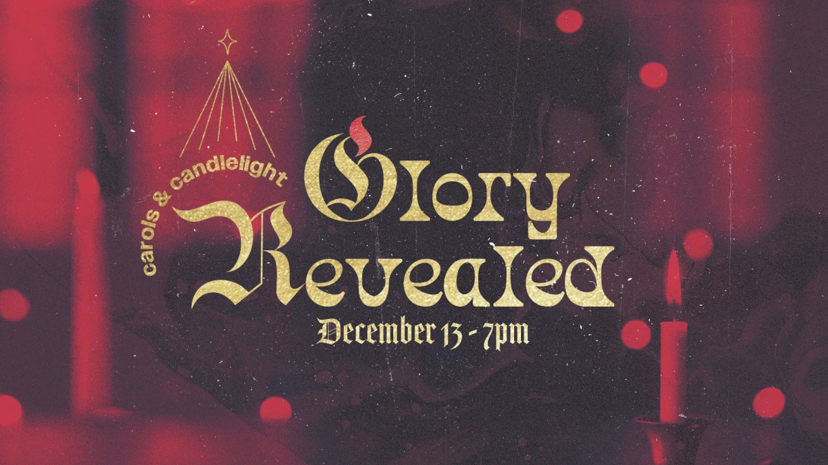 Carols and Candlelight: Glory Revealed