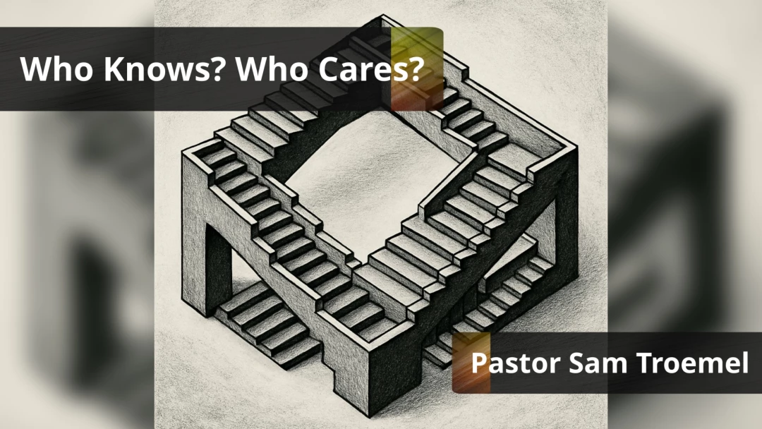 Who Knows? Who Cares?