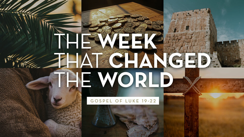 Sunday Morning Series in Luke 19-22