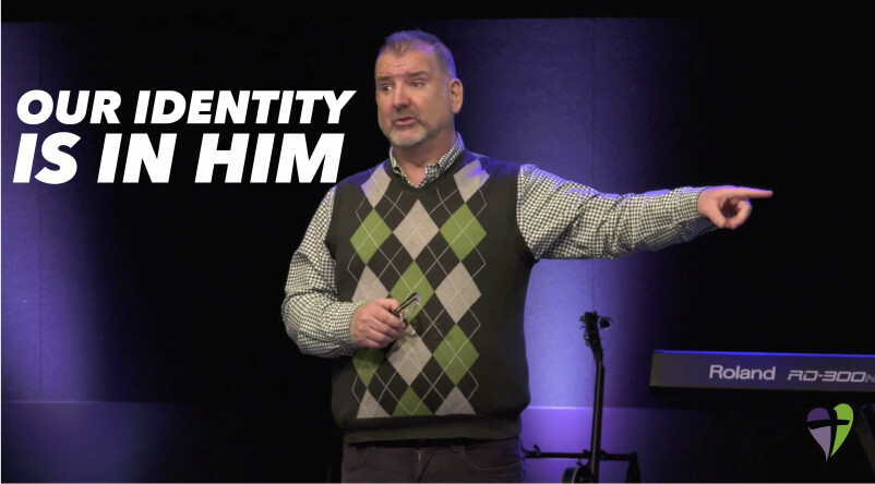 Our Identity Is In Him