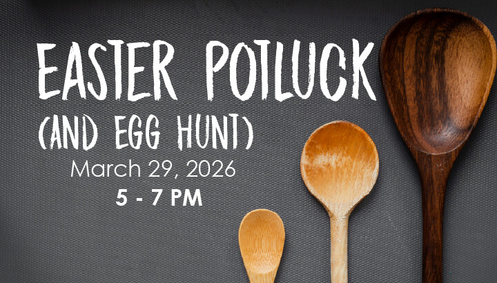 Easter Potluck 2026
