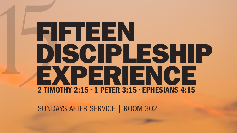 Fifteen Discipleship Class - After Service