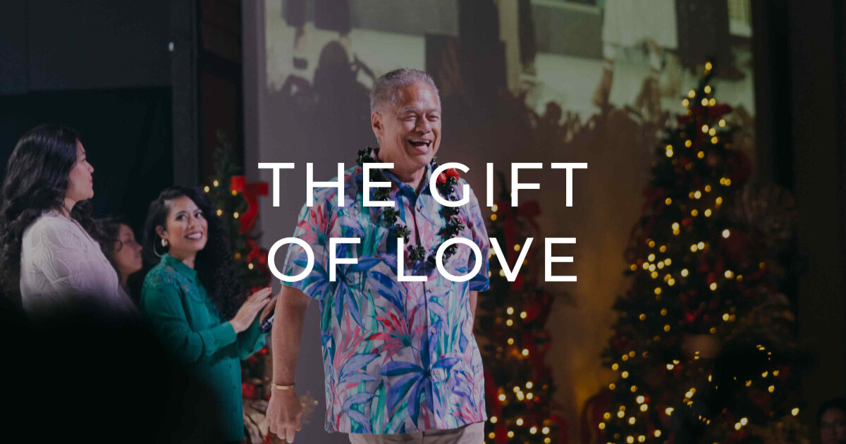 The Gift of Love | Sermons | New Hope Oahu