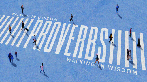 Proverbs: Wisdom Teaches Us Words Matter