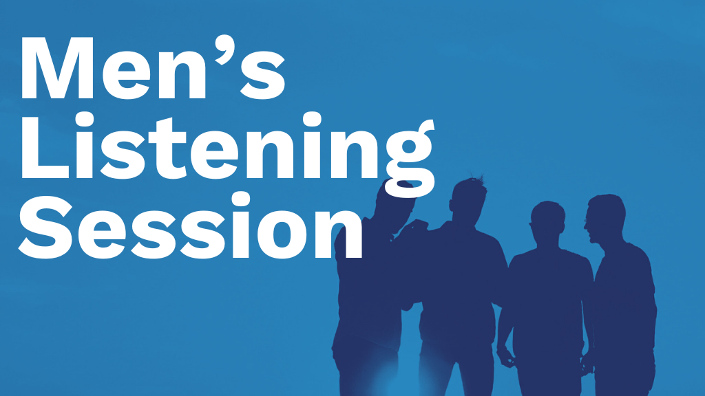 Men's Listening Session