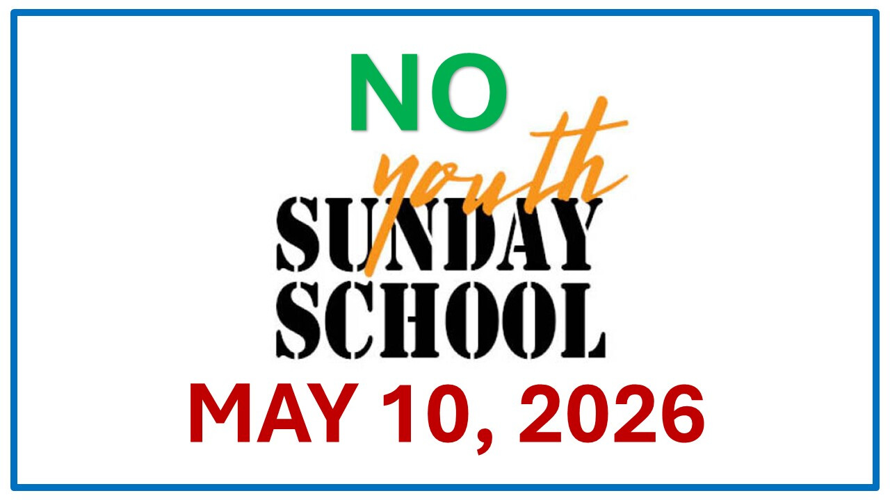 No Youth Sunday School 051026