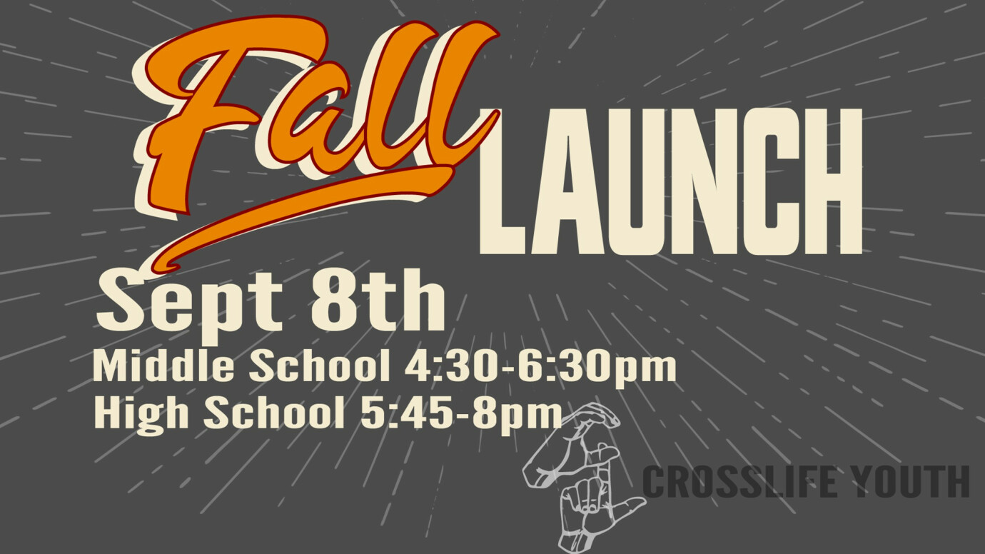 CrossLife Youth Fall Launch