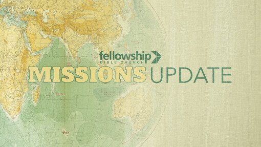 Fellowship Missions Update