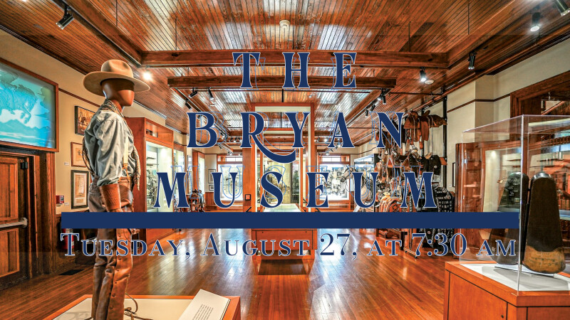 Upcoming Trip: The Bryan Museum