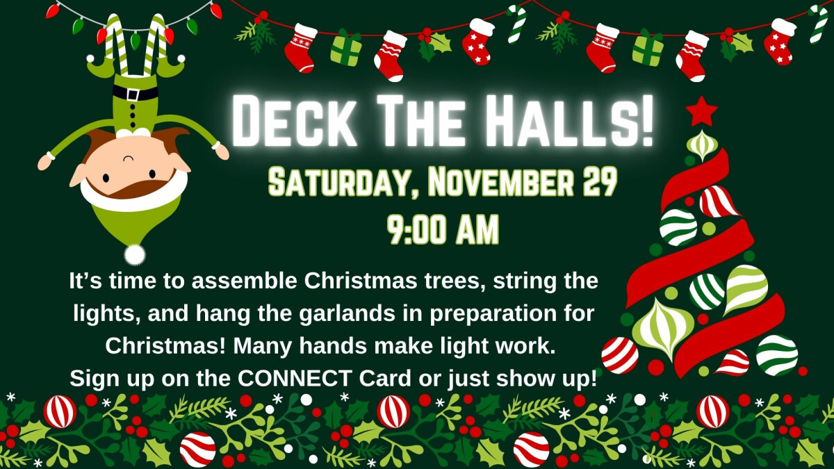 9:00 AM - Christmas Decorating  