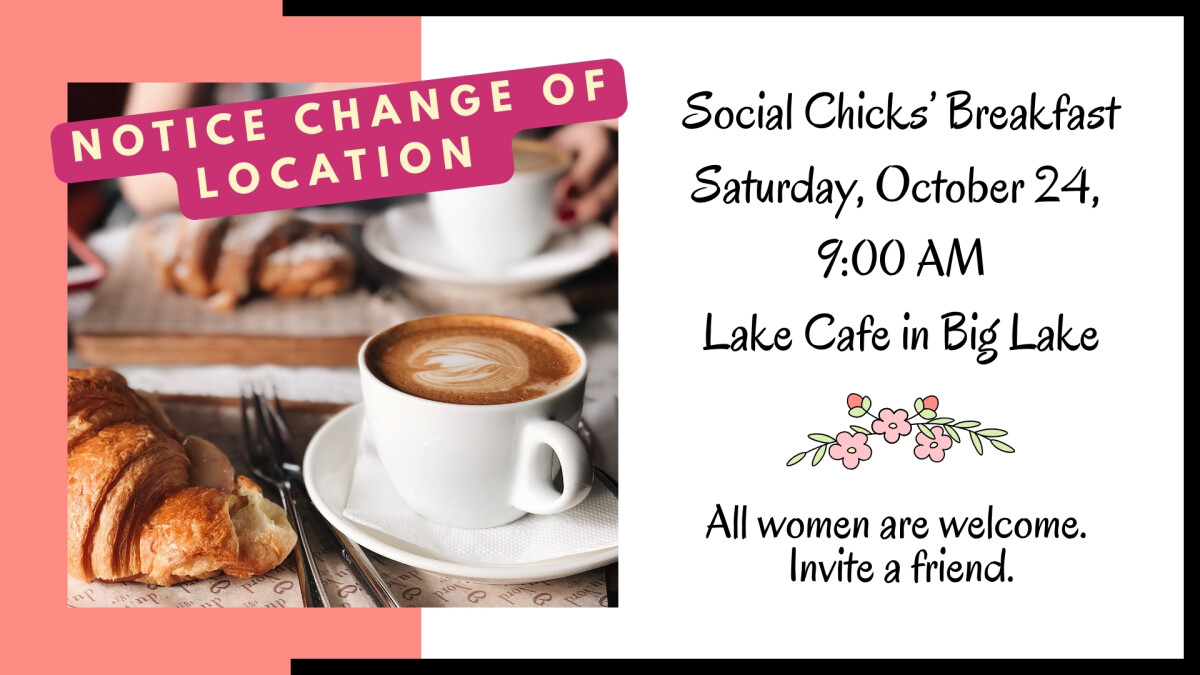 9:00 AM - Social Chicks - Breakfast @ Lake Cafe in Big Lake