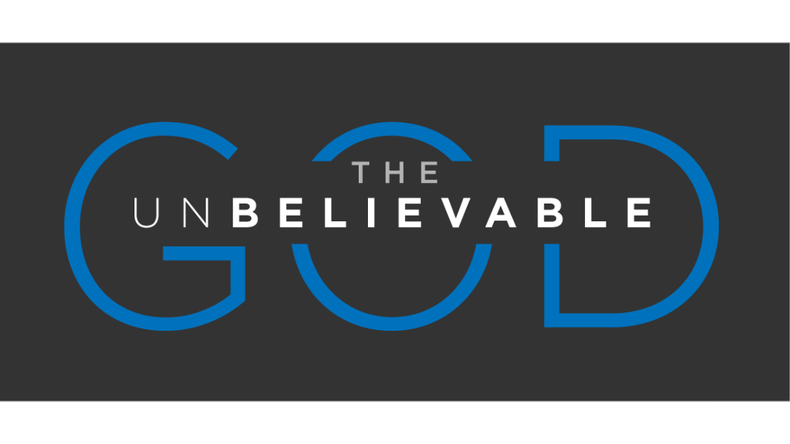 Worship Series: The Unbelievable God