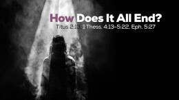 How Does It All End?