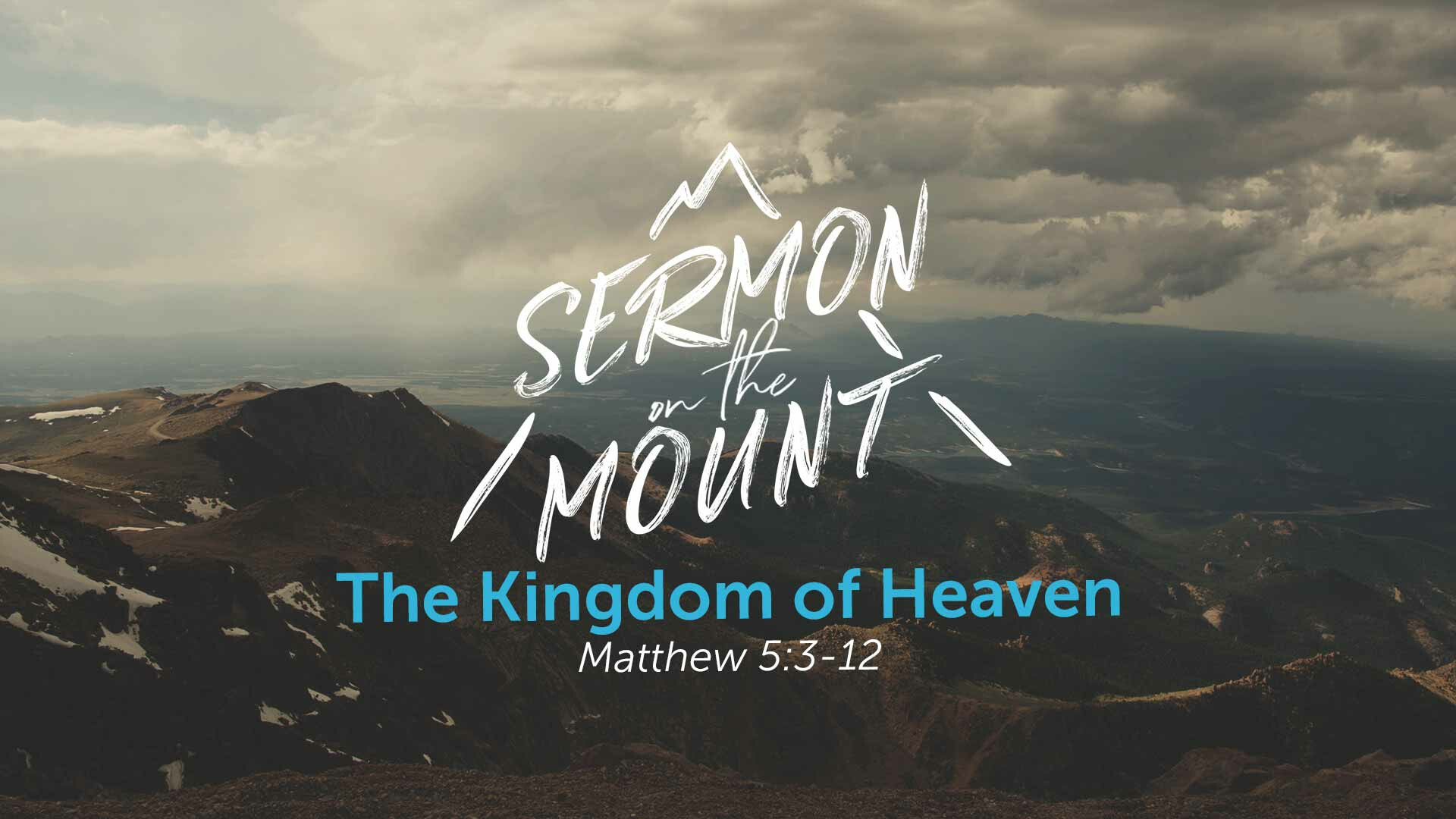 Sermon on the Mount - The Kingdom of Heaven
