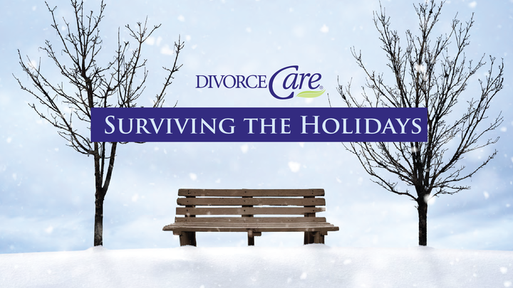 Divorce Care-Surviving the Holidays