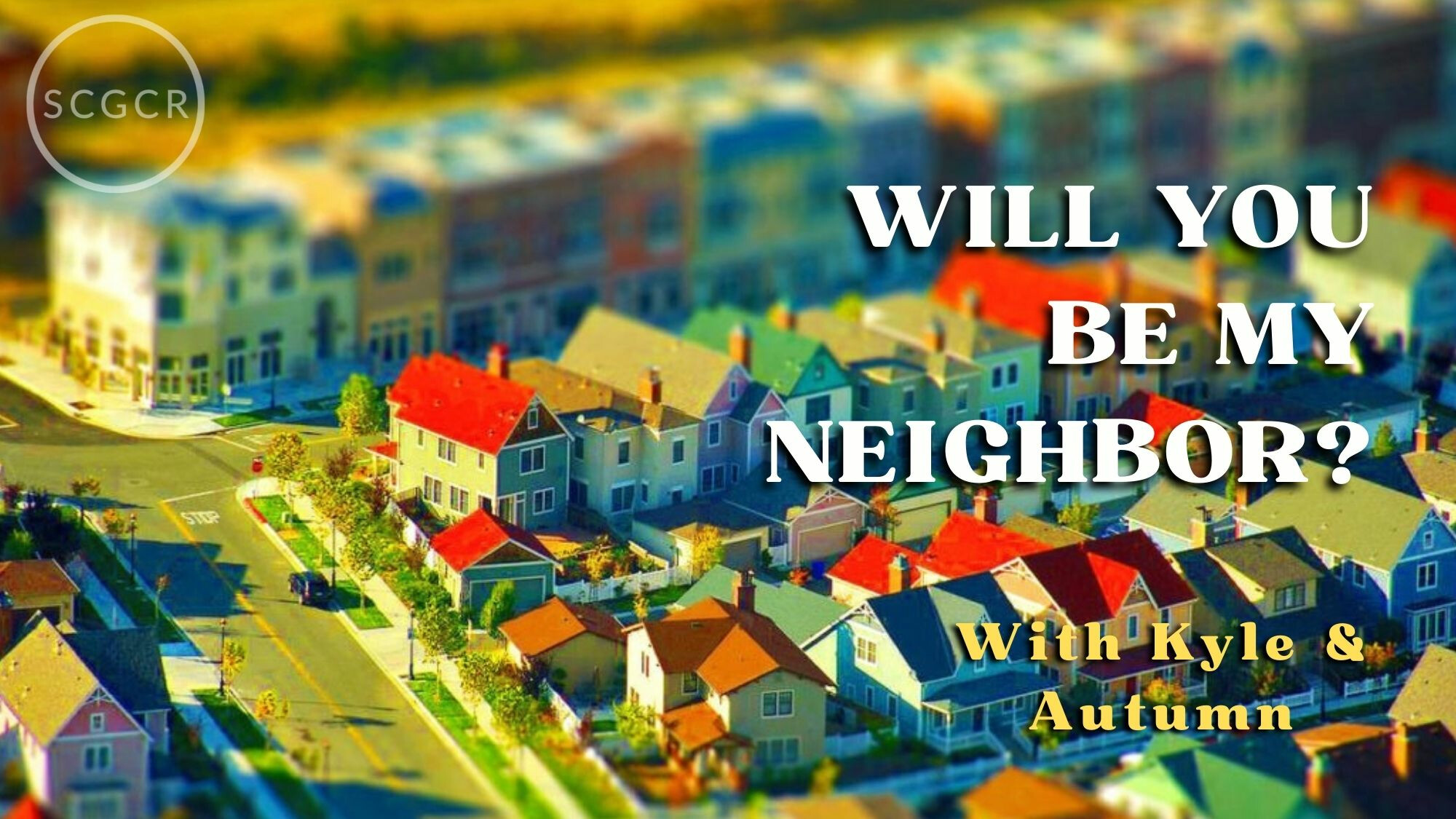CR 2022 Kickoff: Will You Be My Neighbor?